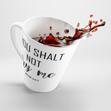 Thou Shalt Not Try me. Mom 24/7 Funny Latte mug 12 Oz