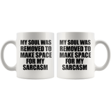 My Soul Was Removed To Make Space For My Sarcasm