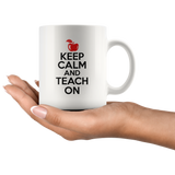 Keep Calm And Teach On