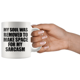 My Soul Was Removed To Make Space For My Sarcasm
