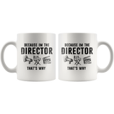 Because I'm The Director That's Why