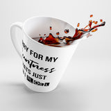 Sorry For My Bluntness, Thats Just How I Roll Latte Coffee Mug