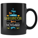 Best Land Surveyors are Born in November Gift Idea