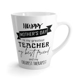 Happy Mother's Day To All Teachers Latte mug 12 Oz
