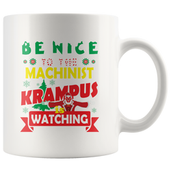 Be Nice To The Machinist Krampus Is Watching Funny Xmas