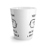 You Are The Luckiest Mom In the World Latte mug  12 Oz