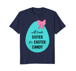 Kids Easter Will Trade Sister For Easter Candy Tshirt