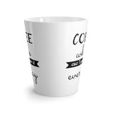 Coffee Whore, Cuz I Gotta Have It Everyday Latte Coffee Mug