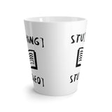 Stu[Dying]. Stu[Died] - Latte Coffee Mug