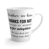Mother In Law Funny Latte mug