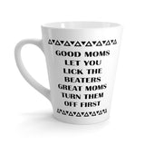 Good Moms And Great Moms Latte mug 12 Oz