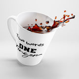 Two Words One Finger - Coffee Mug - Latte Coffee Mug