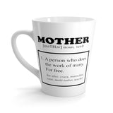Mother Latte mug 12 Oz