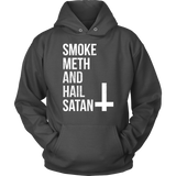 Smoke Meth Hail Satan Hoodie