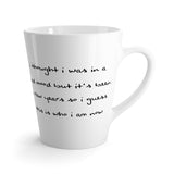 I Thought I Was In Bad Mood Latte mug