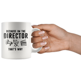 Because I'm The Director That's Why