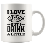 I Love Jesus But I Drink A Little