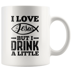 I Love Jesus But I Drink A Little