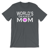 World's Okayest Mom Short-Sleeve Unisex T-Shirt