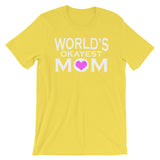 World's Okayest Mom Short-Sleeve Unisex T-Shirt