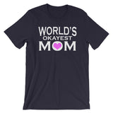 World's Okayest Mom Short-Sleeve Unisex T-Shirt
