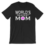 World's Okayest Mom Short-Sleeve Unisex T-Shirt