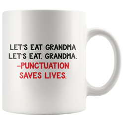 Punctuation Save Lives Funny Coffee Mug