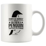 Always be Yourself, You Can Be A Penguin