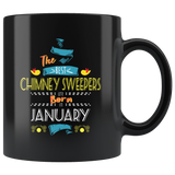 Best Chimney Sweeper are Born in January Gift Idea Black Coffee Mug