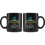 Best Pole Dancers are Born in January Gift Idea Black Coffee Mug