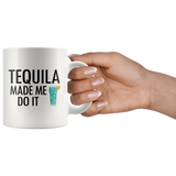 Tequila Made Me Do It